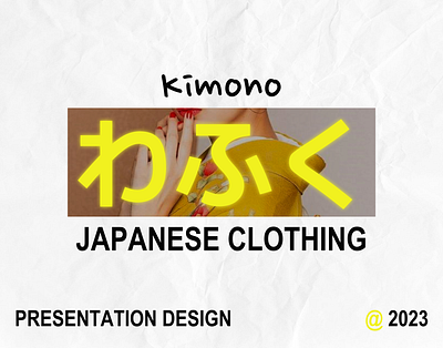 Japanese Clothing PowerPoint Presentation Design clothing design fashion figma graphic design japan japanese kimono powerpoint ppt presentation slides