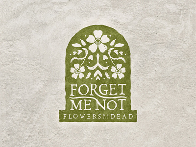 Forget Me Not Flowers (Halloween Design #3) brand design brand identity branding cemetery design florist flowers green halloween hand drawn headstone icon illustrator letters logo logo design mockup october tombstone typography