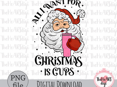 All I Want For Christmas Is Cups BooJee Santa Sublimation PNG boojee christmas christmas quotes cups graphic design halloween hand drawn illustration santa santa baby stanley sublimation sublimation png t shirt design tumbler tumblers