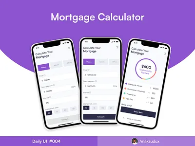 Mortgage Calculator App, Daily UI #004 app design calculator ui daily ui daily ui design fintech app loan calculator maksudux mobile app design mobile ui ux modern ui design mortgage calculator mortgage calculator ui real estate app ui uiux