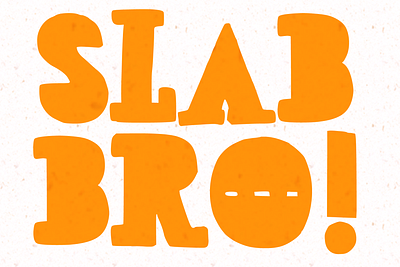 Slab Bro! Font cartoon comic design display font font font design graphic graphic design hand drawn font hand drawn type hand lettering handwritten headline lettering logotype text type design typeface typeface design typography