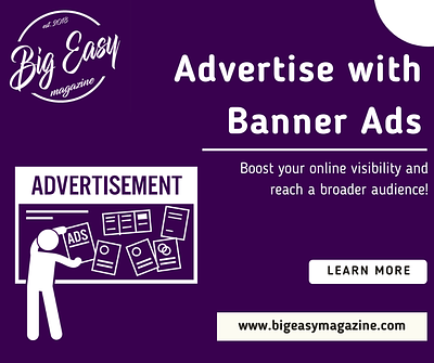 Maximize Your Reach: Advertise with Banner Ads advertise with banner ads advertising advertising in new orleans branding digital advertising marketing new orleans