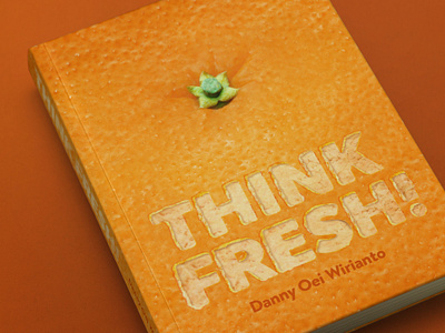 Think Fresh - Book Cover book book cover book design design digital digital illustration fresh graphic design illustration layout mental health orange photoshop publication self development typography vector