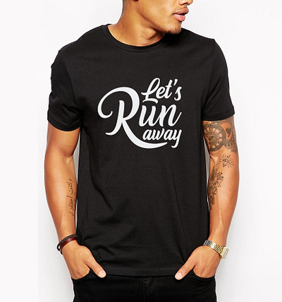 Let's Run Away-Typography T-Shirt Design clothing fashion g graphic graphic design illustration lettering positive quotes run t shirt t shirt logo tshirt design typography typography design