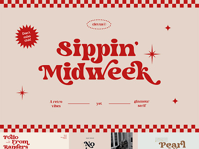 Sippin' Midweek | Retro typeface branding business ideas classy design font glamour graphic design groovy illustration logo magazine modern retro serif typeface ui