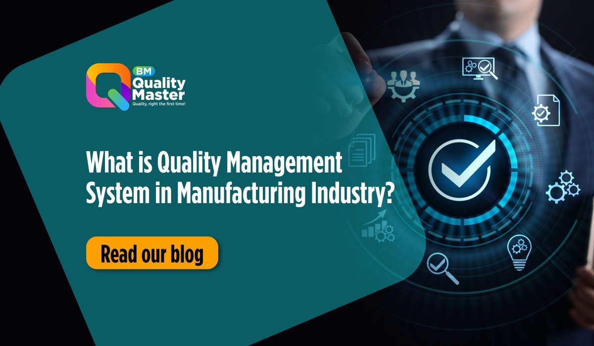 What is Quality Management System in Manufacturing Industry? by ...