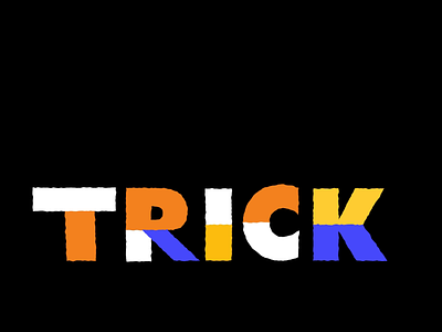 Trick or Treat Typography animation bold bounce candy corn design expand fun halloween holiday kinetic type modern mograph motion graphics playful spooky treat trick trick or treat type typography