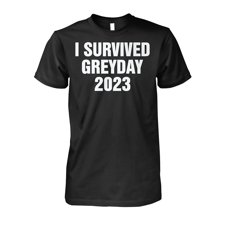 I Survived Greyday 2023 Shirt by The Daily Shirts on Dribbble