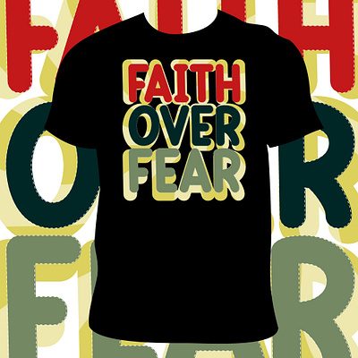 Faith Over Fear Typography T-Shirt Design concept