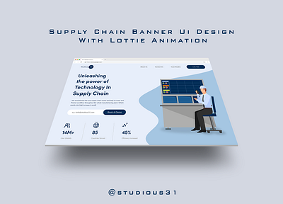 Supply Chain Banner UI Design With Lottie Animation after effects animation branding design figma icons illustration landing page landing page website lottie animation manufacturing website motion motion graphics streamline worker animation supply chain website technology website ui ux website design xd