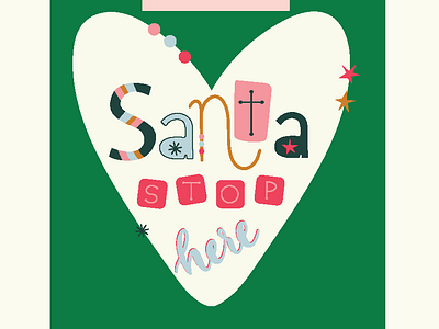 Santa hand lettering christmas design fun lettering hand lettering illustration kids design santa santa stop here surface design