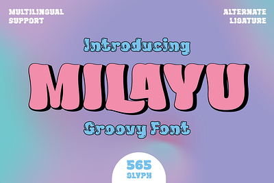 Milayu - Groovy Font cute