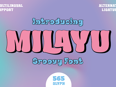 Milayu - Groovy Font cute