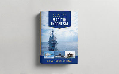 Konsep Operasi Maritim Indonesia - Book Cover blue book book design design gold graphic design illustration indonesia infographic layout marine navy publication ship vector