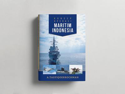 Konsep Operasi Maritim Indonesia - Book Cover blue book book design design gold graphic design illustration indonesia infographic layout marine navy publication ship vector