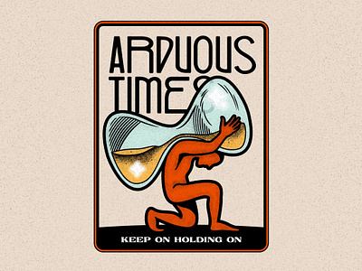 Arduous Times concept design doodle figure graphic holding hourglass human illustration lettering texture time typography vector