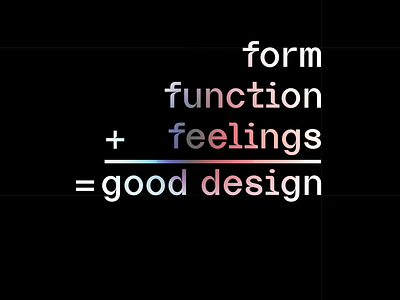 Form+Function+Feelings=Good design design graphic design jardo jardodesigns typography