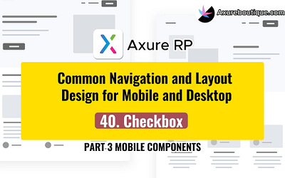 Common Navigation and Layout Design for Mobile and Desktop:40.Ch axure axure course design prototype ui uiux ux ux libraries