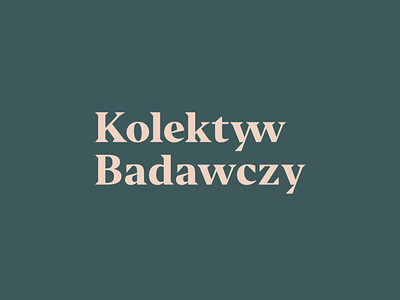Kolektyw Badawczy – Wordmark brand identity branding font graphic design logo logotype serif simple wordmark typography visual identity wordmark