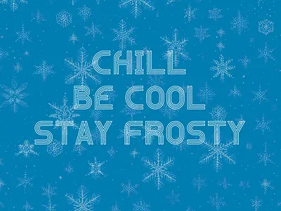 Put it on the fridge blue chill cool font frosty motivation motivational poster quote relax type typeface typography