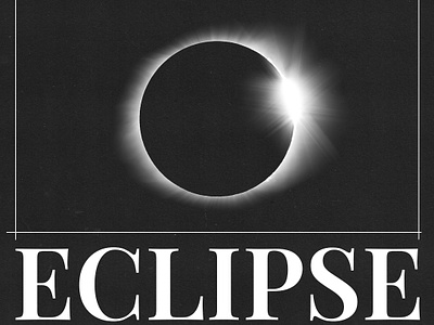 ECLIPSE black bold design designbysamuel eclipse editorial font graphic design impact instagram moon paper photography poster print sun texture typography