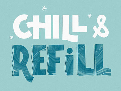 Chill and Refill Handlettering chill and refill hand lettering handlettering illustration procreate summer summer handlettering summer lettering summertime