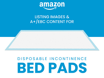 A+ & Listing Images for Incontinence Bed Pads adults amazon amazon a amazon ebc amazon listing amazon listing images amazon services bed pads brand brand identity branding design durable ebc enhanced brand content enhanced images graphic design listing images visual identity