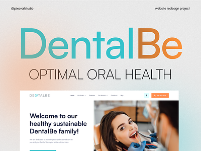 DentalBe - Dental Clinic Website Redesign Work alaminuiux behance dailyui dailyuichallenge dental dental online presence dental website dentist design resource grow dental business inspiration design landingpage lifestyle oralhealth pixavail studio pixavail team redeisgn today trending 2023