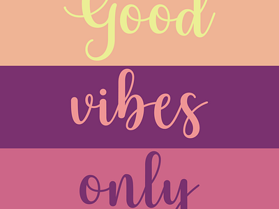 Good Vibes Only. art. branding daily art design digital graphic design illustration insprational logo text typography vector