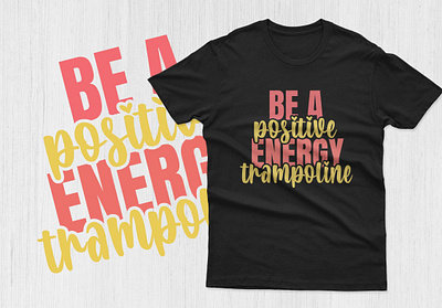 Motivational T-Shirt Design design energy fashion graphic design motivation tshirt typography