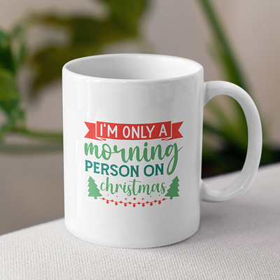 I'm only a morning person on christmas SVG design