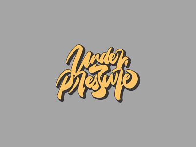 Lettering “Under Pressure” typeface