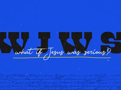 What If Jesus Was Serious? art brand branding church design graphic design series brand sermon