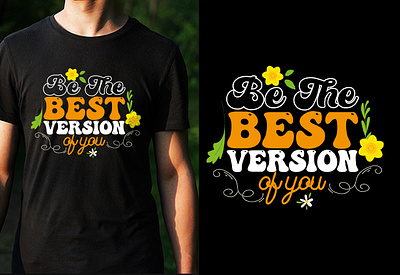 Stylish-Tee-Be-The-Best-Version-Of-You-T-Shirt-Design 3d animation branding cool t shirt design custom t shirts design custom t shirts graphic design groovy t shirt design merchandise motion graphics statement t shirts t shirt design logo t shirt design template trendy t shirt tshirt tshirt designs typography design typography t shirt ui vintage