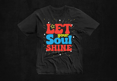 Soulful-Shine-Stylish-T-Shirt-Design 3d animation branding cool t shirt design custom t shirts design custom t shirts graphic design groovy t shirt design merchandise motion graphics statement t shirts t shirt design logo t shirt design template trendy t shirt tshirt tshirt designs typography design typography t shirt ui vintage