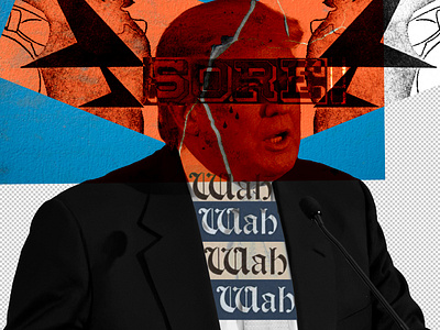 Sore collage collage art digital collage graphic graphic design sore trump