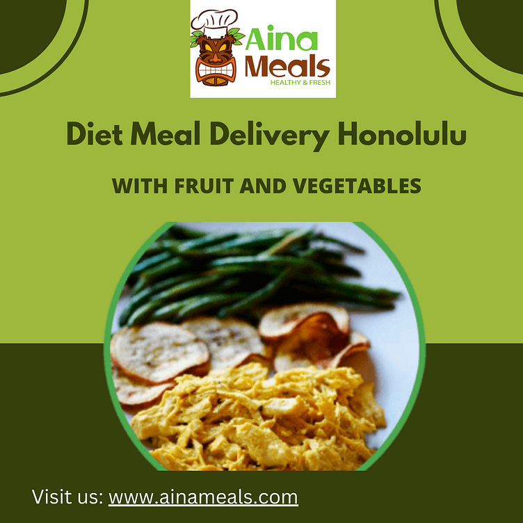 Ainameals Convenient Diet Meal Delivery in Honolulu by Aina Meals on