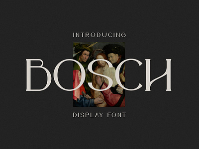 IF Bosch Display Font artist bosch display display font elegance font greek font hotel netherlands painter poster poster fonts serif serif font serif typeface title