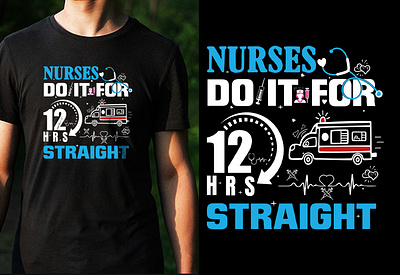 12-Hour Heroes Nurses Artistic T-Shirt Design 3d animation branding cool t shirt design custom t shirts design custom t shirts graphic design groovy t shirt design merchandise motion graphics statement t shirts t shirt design logo t shirt design template trendy t shirt tshirt tshirt designs typography design typography t shirt ui vintage