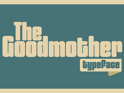 The Goodmother branding classic font clean craft design font graphic design logo logotype movie poster retro font simple soft edge stationart typeface typography ui ux vintage font