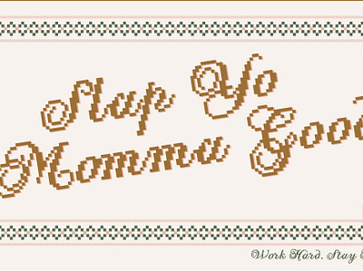 Slap yo momma! branding brandvoice crossstitch custom graphic design illustrator typography