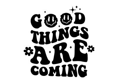 Good Things Are Coming diamonds flower power good things are coming hippie retro slogan smile smiley face vector art y2k design