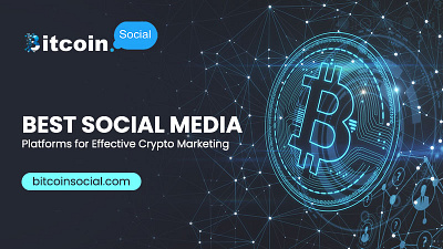 The Social Media Platforms for Effective Crypto Marketing bitcoin bitcoin social bitcoin social community crypto crypto forum crypto marketing crypto news crypto social media crypto tips cryptocurrency