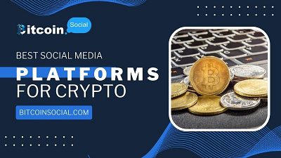 Best Social Media Platforms for Crypto Marketing bitcoin bitcoin social bitcoin social community crypto crypto forum crypto marketing crypto news crypto social media crypto tips cryptocurrency