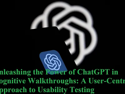 Unleashing the Power of ChatGPT in Cognitive Walkthroughs app branding design graphic design illustration logo typography ui ux vector