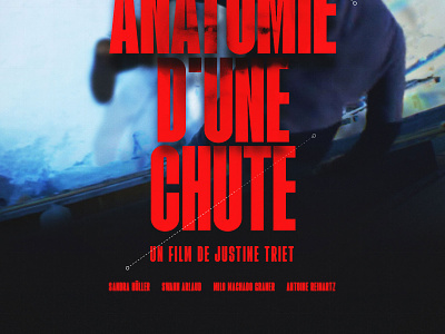 Justine Triet’s ‘Anatomie d'une chute’ anatomie dune chute anatomy of a fall cannes france french justine triet movie poster movie posters neon rated poster poster design poster designer posters type typography