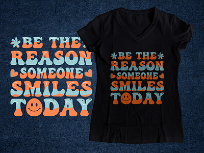Be The Reason Someone Smiles Today Inspirational T-Shirt Design apparel custom t shirt design dribble t shirt graphic design motivational quote quotes design styls tee design text trendy t shirt design tshirtdesign typography