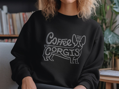 Coffee and Corgis Sweatshirt Design apparel black bold clothing coffee corgi custom design dog ears female feminine hand illustration lettering mockup procreate sweatshirt womens
