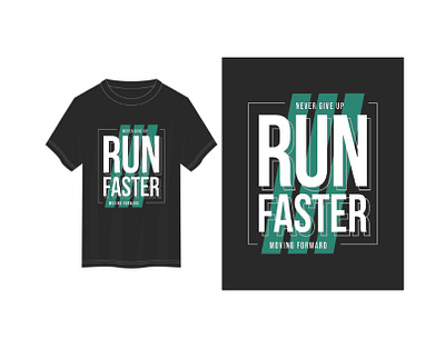 Run Faster typography t-shirt dsign. clothing fashion graphic design typography typography t shirt vector