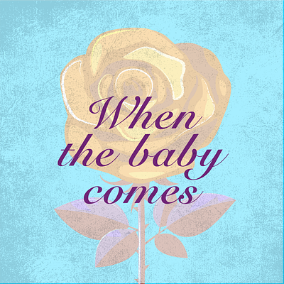 When the Baby Comes (Music by Filip Yip) baby branding design electronic music graphic graphic design illustration logo music art photoshop song spotify typography vector